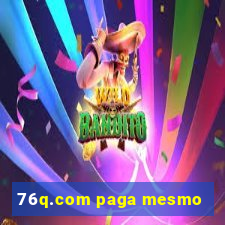 76q.com paga mesmo